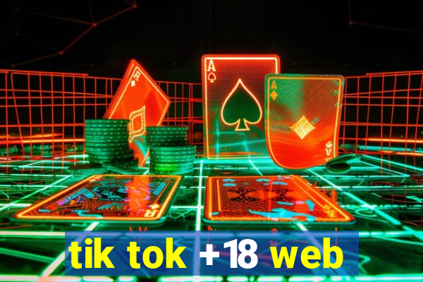 tik tok +18 web